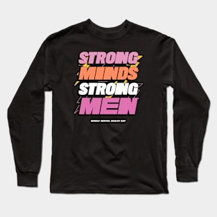 Strong Minds, Strong Men Long Sleeve T-Shirt